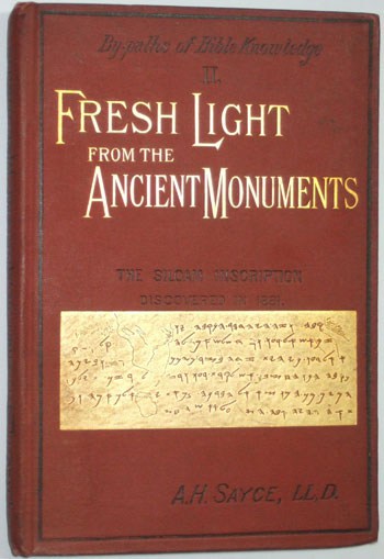 A.H. Sayce, Fresh Light From the Ancient Monuments
