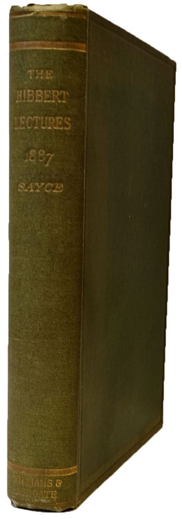 A H Sayce Archibald Henry Sayce 1846 1933 Lectures On The Origin   Religion Of The Ancient Babylonians Sayce 