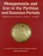 Mesopotamia and Iran in the Parthian and Sasanian Period