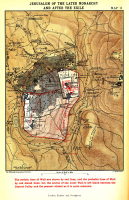 MAP XI. Jerusalem of the Later Monarchy and after the Exile - facing p.151